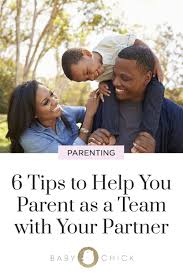 Think you may have arthritis? 6 Tips To Help You Parent As A Team With Your Partner Parenting Partners Teams