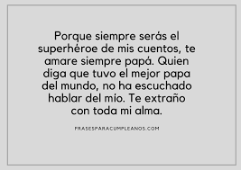 Frases Para Papa Fallecido En Su Aniversario Frasescumple