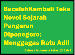 Sikap diponegoro yang menentang belanda secara terbuka, mendapat simpati dan dukungan rakyat. Bacalah Kembali Teks Novel Sejarah Pangeran Diponegoro Menggagas Ratu Adil Operator Sekolah