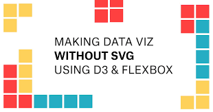 making data viz without svg using d3 and flexbox