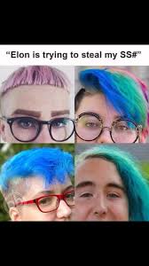 He's gonna take your blue hair dye away as well. We can only pray. 😂