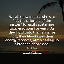 If success really matters to you so much that you would sacrifice your friends to get it, then i don't want to be your friend to begin with. We All Know People Who Say It S The Principle Of The Matter Idlehearts