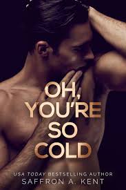 Oh, Youre So Cold (Bad Boys of Bardstown, 2) by Saffron A. Kent |  Goodreads