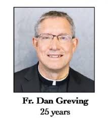 Congratulations to our former pastor, Fr. Dan Greving,