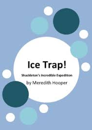 Ice Trap! Shackleton's Incredible Expedition by Meredith Hooper