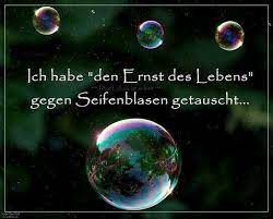 Seifenblasen Spruch Aufmunterung Zitate Freche Spruche