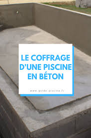 Le Coffrage Une Methode De Construction Des Piscines En Beton Coule Guide Piscine Fr Piscine Beton Construction Piscine Coffrage