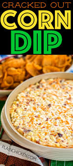 Cracked Out Corn Dip Omg So Good Corn Cream Cheese Sour Cream Cheddar Bacon And Ranch I Took This To A Party And It Was The Tailgate Food Food Recipes