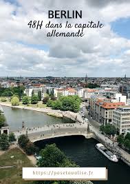 Berlin 48h A La Decouverte De La Capitale Allemande Voyage En Allemagne Voyage Allemagne Visiter Berlin