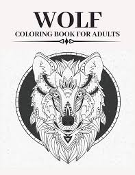 On january 5, 2019january 5, 2019 by coloring.rocks! Wolf Coloring Book For Adults An Adult Colouring Pages With Wolves Designs For Stress Relief And Relaxation Greey Juana 9798696352572 Amazon Com Books