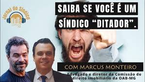 SAIBA SE VOCÊ É UM SÍNDICO “DITADOR”. JORNAL DO SÍNDICO
