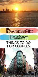 15 Romantic Things To Do In Boston Where To Stay And Eat Boston Things To Do Romantic Things To Do Boston Travel Guide