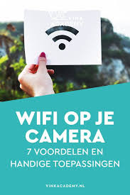 Wifi Op Je Camera 7 Voordelen En Handige Toepassingen Fotografietips Camera Fotografie Voor Beginners