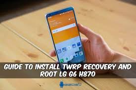 The lg g6 runs lg … Guide To Install Twrp Recovery And Root Lg G6 H870