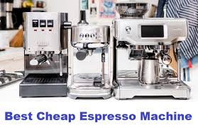 Best juicers best coffee makers best cuisinart coffee machines best blenders. Best Cheap Espresso Machine Reviews 2020 Bestluxuryreviews