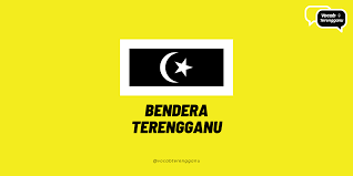Pendidikan berkualiti insan terdidik negara sejahtera. Bendera Negeri Terengganu
