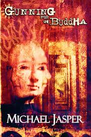 Amazon.com: Gunning for the Buddha (Story Collections Book 1) eBook :  Jasper, Michael: Books
