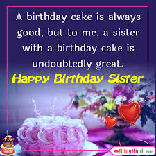 Wishing my best friend and amazing sister a big happy birthday. 100 Best Birthday Wishes For Sister In English Birthday Images For Sister Bdayhindi