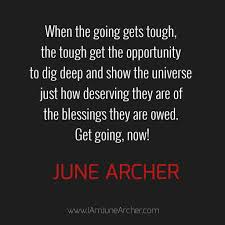  When The Going Gets Tough The Tough Get The Opportunity To Dig Deep And Show The Universe Just How Deservi Fitness Motivation Quotes Motivational Quotes Tough