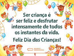 Feliz dia de olhar para trás entendendo que você também foi criança vendo o quão é importante dar valor às memórias que ficaram da infância ( o tempo que se foi e o que está se esvaindo). Mensagens Para O Dia Das Criancas Mundo Das Mensagens