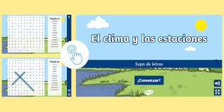 Tiempo nublado, tiempo caluroso, tiempo de fuertes. Sopa De Letras Sobre El Clima Y Las Estaciones Para Cuarto Y Quinto Grado