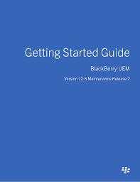 The blackberry® uem client integrates android™ devices with your organization's enterprise mobility management (emm) software: Getting Started With Blackberry Uem And Blackberry Dynamics Manualzz