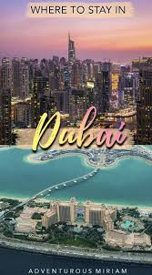 Where To Stay In Dubai 2019 Most Amazing Areas Best Hotels In Dubai Best Hotels Dubai Travel