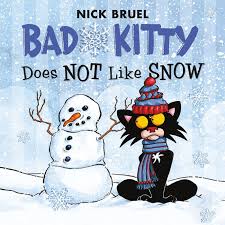 Bad kitty gets a bath. Bad Kitty Does Not Like Snow By Nick Bruel