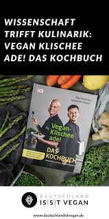 Vegan Klischee Ade Das Kochbuch Kochbuch Klischee Vegan