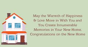 Actually, hearty congratulations is the correct answer. 50 Housewarming Wishes Quotes Messages Greetings Thepackersmovers Blog