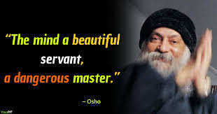 Share this quote with someone you want to inspire. Osho Quotes That Will Help To Guide In Your Life Or Love