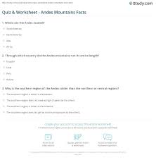Many were content with the life they lived and items they had, while others were attempting to construct boats to. Quiz Worksheet Andes Mountains Facts Study Com