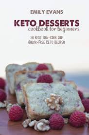 If you're looking for a particular dietary requirement, use the filters on this page to navigate around, otherwise feel favourite browse through. Keto Desserts Cookbook For Beginners 50 Best Low Carb And Sugar Free Keto Recipes Evans Emily 9781802145618 Amazon Com Books