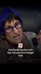 Rep. Rosa DeLauro and AG Pam Bondi clashed over proposed budget cuts during  a tense congressional hearing.