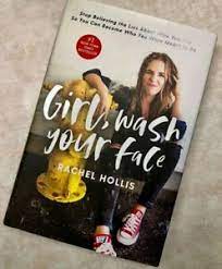 Motivational management & leadership personal development. Girl Wash Your Face Book Rachel Hollis Ny Times Bestseller Book 9781400201655 Ebay