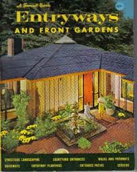 1960s Mid Century Modern Entryways And Front Gardens By Populuxe Front Gardens Modern Entryway Modern Landscaping