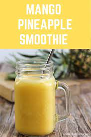 Mango Pineapple Smoothie - What A Yummy Way To Start The Dayday Mango Pineapple Pineapple Smoothie Healthy Mango Smoothie Recipes Mango Pineapple Smoothie