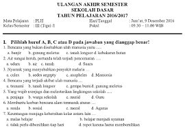 Semua kd kelas 6 sd/ mi yang tercantum dalam permendikbud nomor 37 tahun 2018 terpetakan dalam dua semester, yaitu semester 1 (ganjil) dan semester 2 (genap). Soal Pas Plh Kls 3 Sd Semester 1 K13 Tahun Pelajaran 2019 2020 File Guru Now