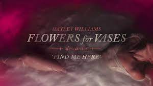 We did not find results for: Genius Deutsche Ubersetzungen Hayley Williams Find Me Here Flowers For Vases Descansos Version Deutsche Ubersetzung Lyrics Genius Lyrics