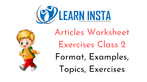 25 апр 2018 в 8:58. Articles Worksheet Exercises For Class 2 Examples With Answers Cbse