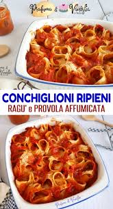 Conchiglioni Ripieni Al Ragu E Provola Profumo Di Vaniglia Ricetta Ricette Pasti Italiani Idee Alimentari
