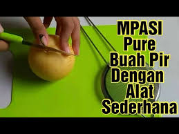 Makanan bayi snack mpasi pure buah pir. Menu Mpasi Pure Buah Pir Menggunakan Alat Sederhana Youtube