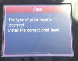 Canon mx377 error u051 and u052 the cause is: U052 This Type Of Print Head Is Incorrect