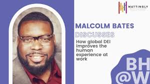 BH@W w/Malcolm Bates: Global Diversity, Equity & Inclusion