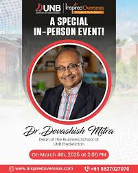 🚀 A Special In-Person Event with @discoverunb 👉 Meet Dr. Devashish Mitra,  Dean of the Business School at UNB Fredericton, exclusively at Inspired  Overseas! 📅 Date: March 4th, 2025 ⏰ Time: 2:00