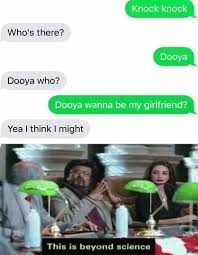 The best knock knock jokes in one place. Dopl3r Com Memes Knock Knock Whos There Dooya Dooya Who Dooya Wanna Be My Girlfriend Yea L Think I Might This Is Beyond Science