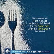 Allah S Messenger Said Do Not Eat With Your Left Hand For The Satan Eats With His Left Hand Sahih Muslim Topislamic Eat Left Islam Satan Left Handed