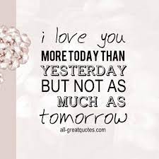 Picture Quotes Love Quotes Yesterday Quotes Love You More Picture Quotes