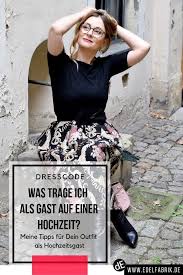 Was Trage Ich Zur Hochzeit Als Gast 5 Tipps Outfit Fur Einen Hochzeitsgast Hochzeitsgast Modestil Hochzeitsgast Outfit