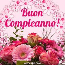 Italian Birthday Card Birthday Card Italian Buon Compleanno Immagini Di Buon Compleanno Buon Compleanno Foto